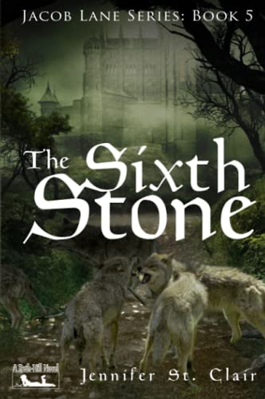 A Beth-Hill Novel: Jacob Lane Series, Book 5: The Sixth Stone