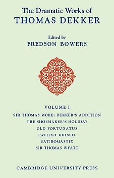 The Dramatic Works of Thomas Dekker