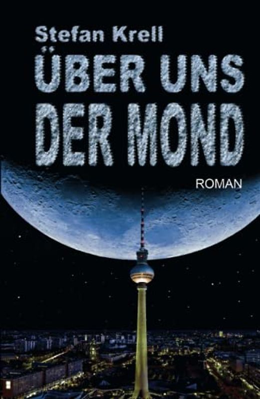 Über uns der Mond: Apokalyptische Science-Fiction