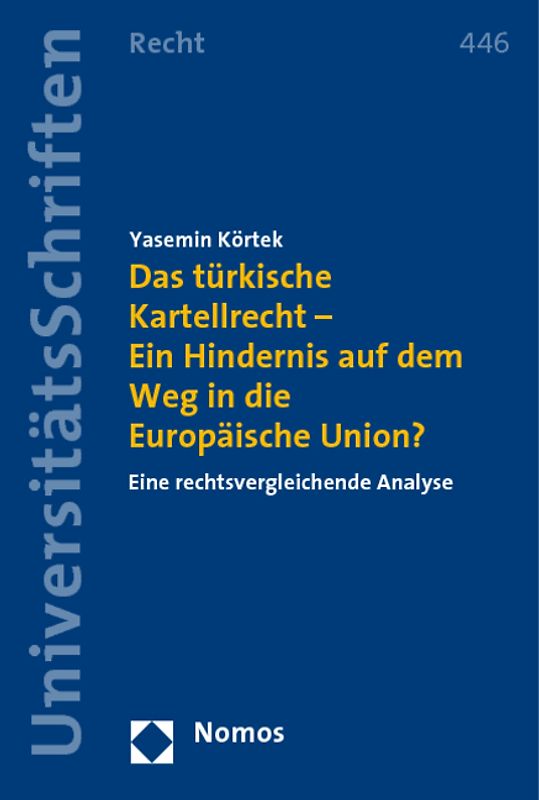 Das türkische Kartellrecht - Ein Hindernis auf dem Weg in die Europäische Union?