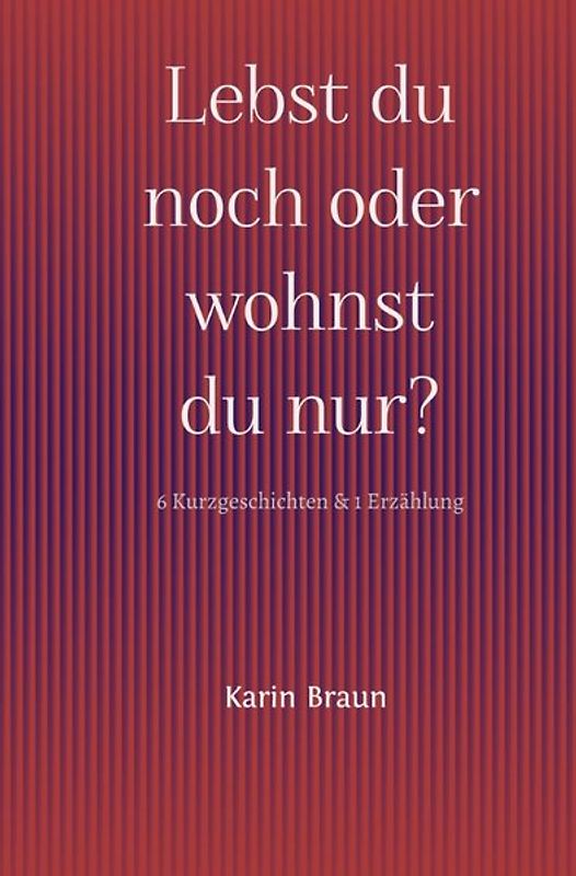 Lebst du noch oder wohnst du nur?