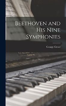Beethoven and his Nine Symphonies