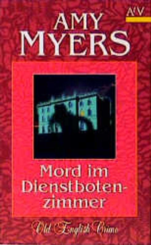 Mord im Dienstbotenzimmer. Kriminalroman