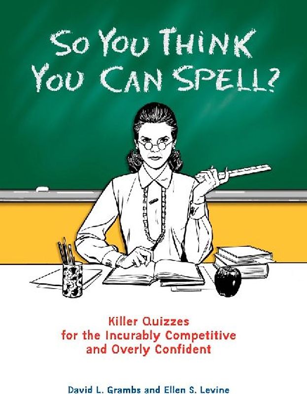 So You Think You Can Spell?