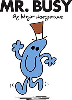 Mr. Busy: The Brilliantly Funny Classic Children’s illustrated Series (Mr. Men Classic Library)