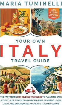 Your Own Italy Travel Guide