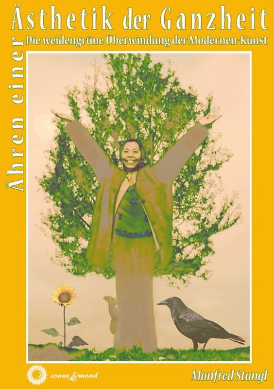Ähren einer Ästhetik der Ganzheit. Die Weidengrüne Überwindung der Modernen-Kunst