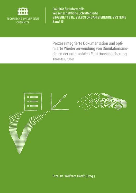 Prozessintegrierte Dokumentation und optimierte Wiederverwendung von Simulationsmodellen der automobilen Funktionsabsicherung