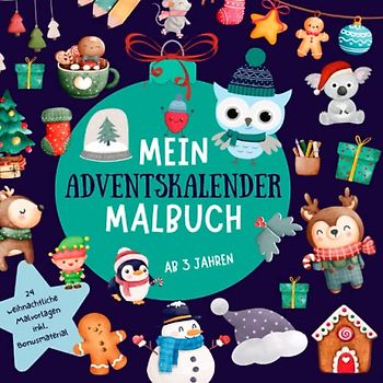 Mein Adventskalender Malbuch: Eule Gustav mit 24 weihnachtlichen Malvorlagen. Förderung der Motorik und Sensorik