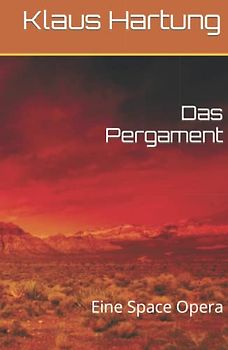 Das Pergament: Eine Space Opera