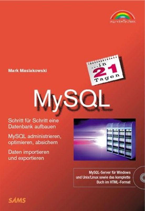 MySQL in 21 Tagen . Schritt für Schritt eine Datenbank aufbauen - Mark Maslakowski