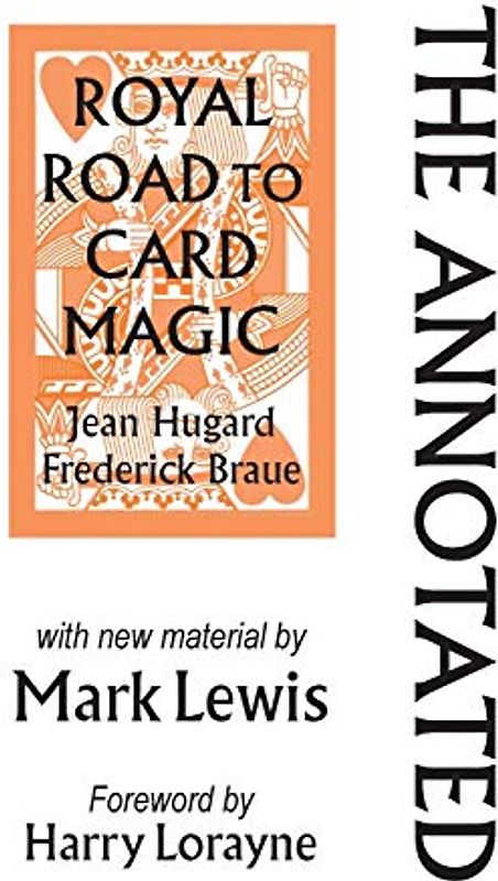 The Annotated Royal Road to Card Magic