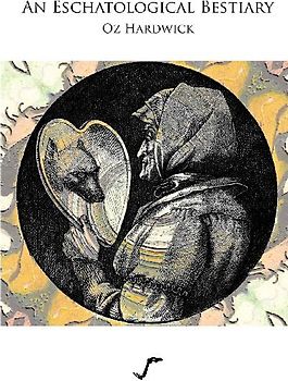 An Eschatological Bestiary