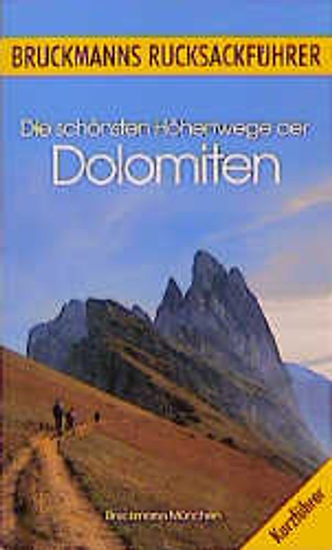Die schönsten Höhenwege der Dolomiten
