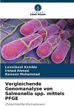 Vergleichende Genomanalyse von Salmonella spp. mittels PFGE