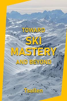 Toward Ski Mastery and Beyond