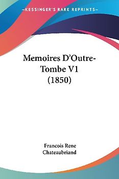 Memoires D'Outre-Tombe V1 (1850)