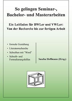 So gelingen Seminar-, Bachelor- und Masterarbeiten