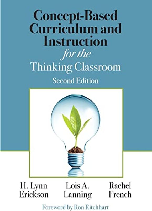 Concept-Based Curriculum and Instruction for the Thinking Classroom (Corwin Teaching Essentials)