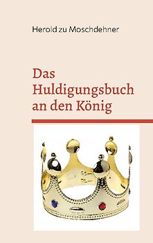 Das Huldigungsbuch an den König