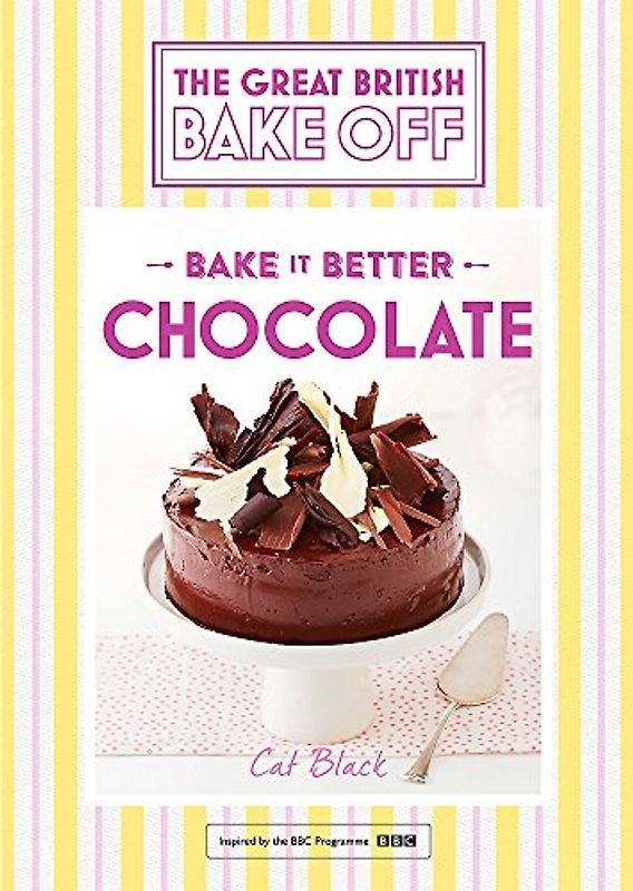 Great British Bake Off - Bake It Better (No.6): Chocolate
