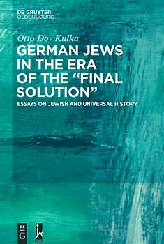 German Jews in the Era of the “Final Solution”