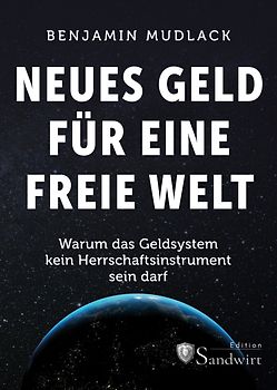 Neues Geld für eine freie Welt