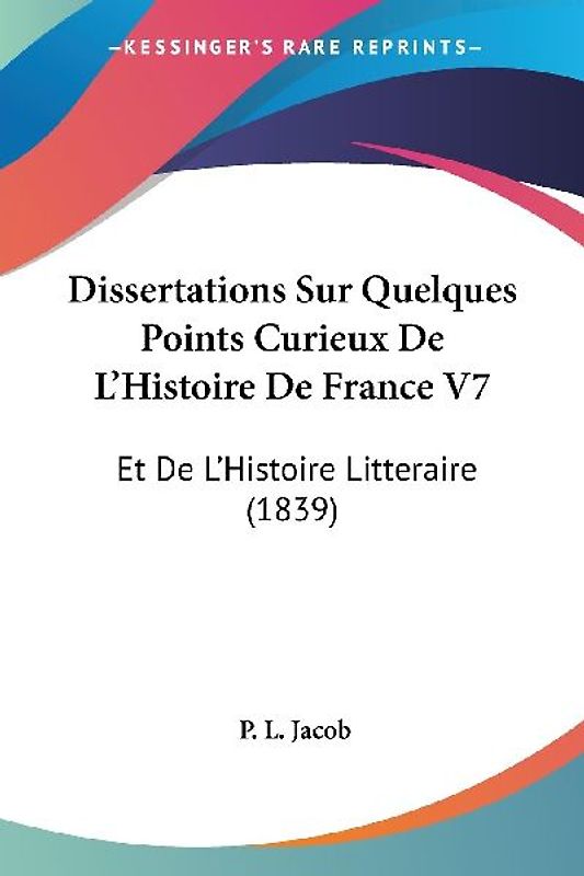 Dissertations Sur Quelques Points Curieux De L'Histoire De France V7