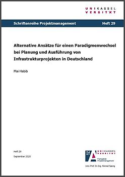 Alternative Ansätze für einen Paradigmenwechsel bei Planung und Ausführung von Infrastrukturprojekten in Deutschland