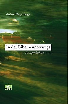In der Bibel - unterwegs