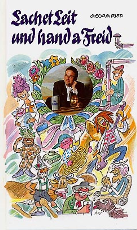 Lachet Leit und hand a Freid