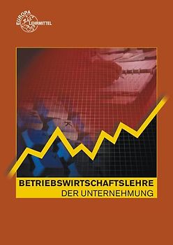 Betriebswirtschaftslehre der Unternehmung. mit CD Gesetzessammlung Wirtschaft