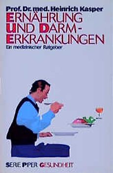 Ernährung und Darmerkrankungen. Ein medizinischer Ratgeber