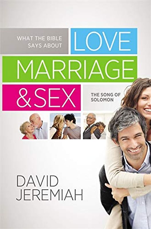 What the Bible Says About Love, Marriage, and Sex