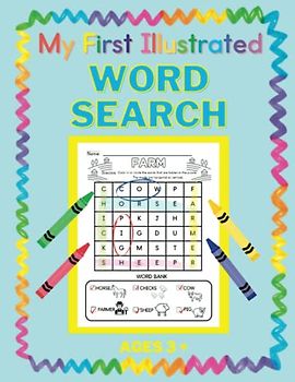 My First Illustrated Word Search: Easy, Large Print Word Search Puzzles for Ages 3 - 6