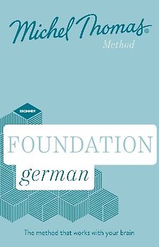 Foundation German (Learn German with the Michel Thomas Method)