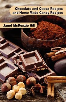 Chocolate and Cocoa Recipes and Home Made Candy Recipes