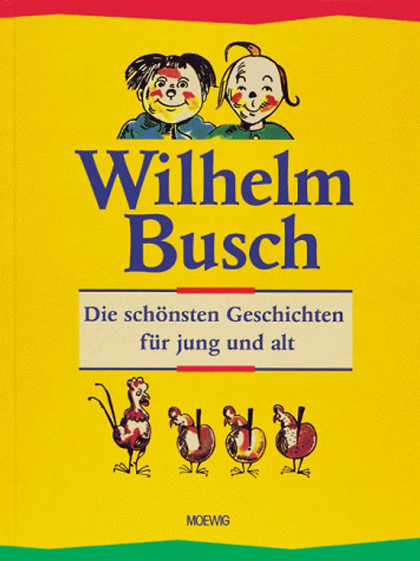 Die schönsten Geschichten für jung und alt - Wilhelm Busch