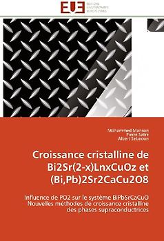 Croissance cristalline de Bi2Sr(2-x)LnxCuOz et  (Bi,Pb)2Sr2CaCu2O8