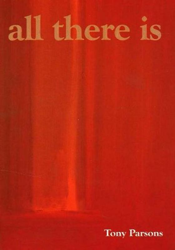 All There Is - Parsons, Tony