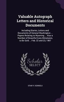Valuable Autograph Letters and Historical Documents