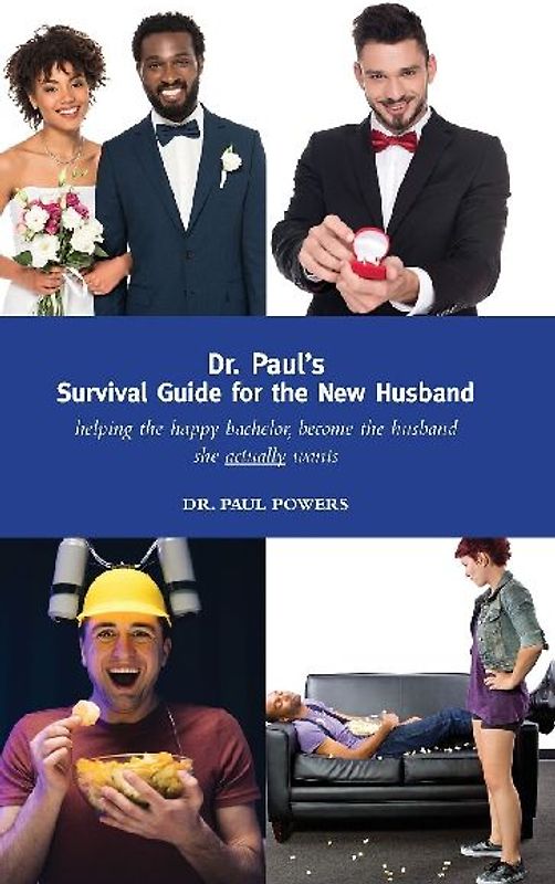 Dr. Paul's Survival Guide for the New Husband