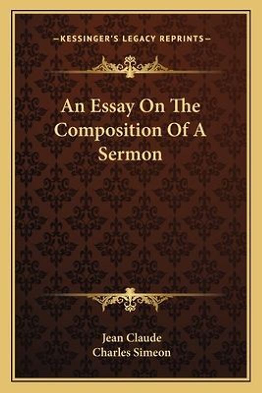 An Essay on the Composition of a Sermon
