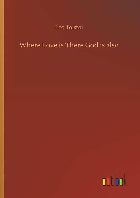 Where Love is There God is also