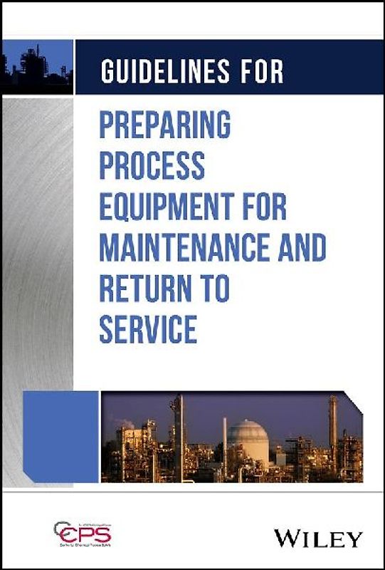 Guidelines for Preparing Process Equipment for Maintenance and Return to Service