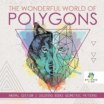 The Wonderful World of Polygons | Animal Edition | Coloring Books Geometric Patterns