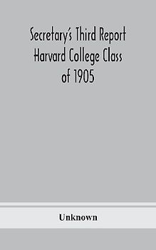 Secretary's Third Report Harvard College Class of 1905