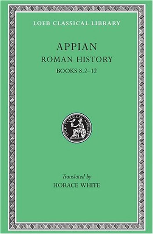 Roman History - Volume II: Books 8.2-12 - Appian