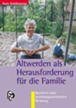 Altwerden als Herausforderung für die Familie