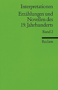 Interpretationen: Erzählungen und Novellen des 19. Jahrhunderts